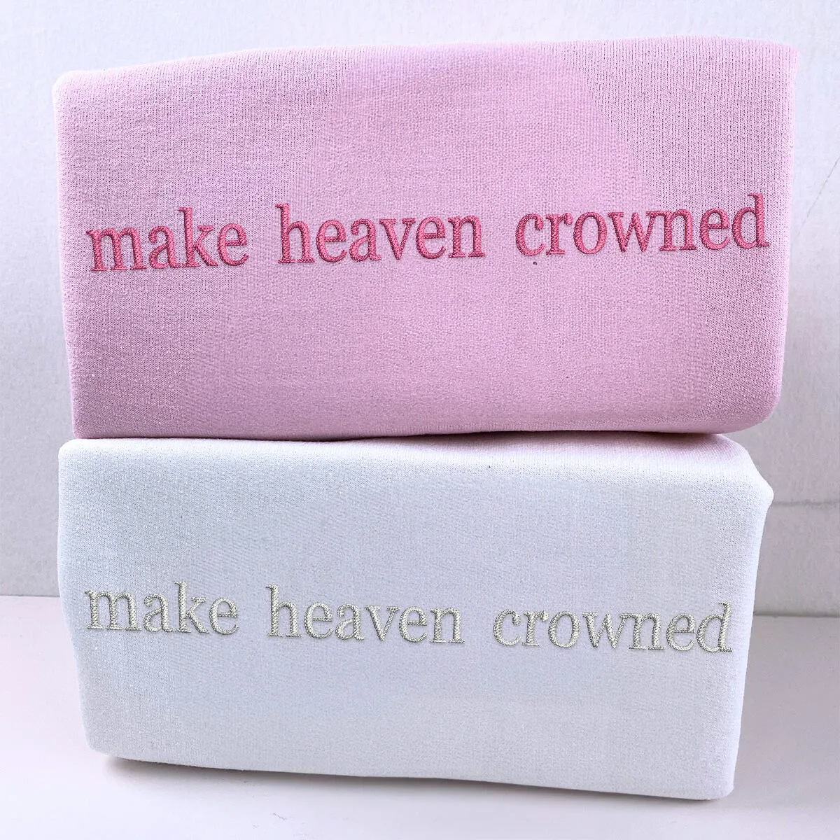 Embroidered Make Heaven Crowded Sweatshirt or Hoodie