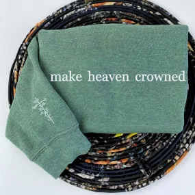 Embroidered Make Heaven Crowded Sweatshirt or Hoodie