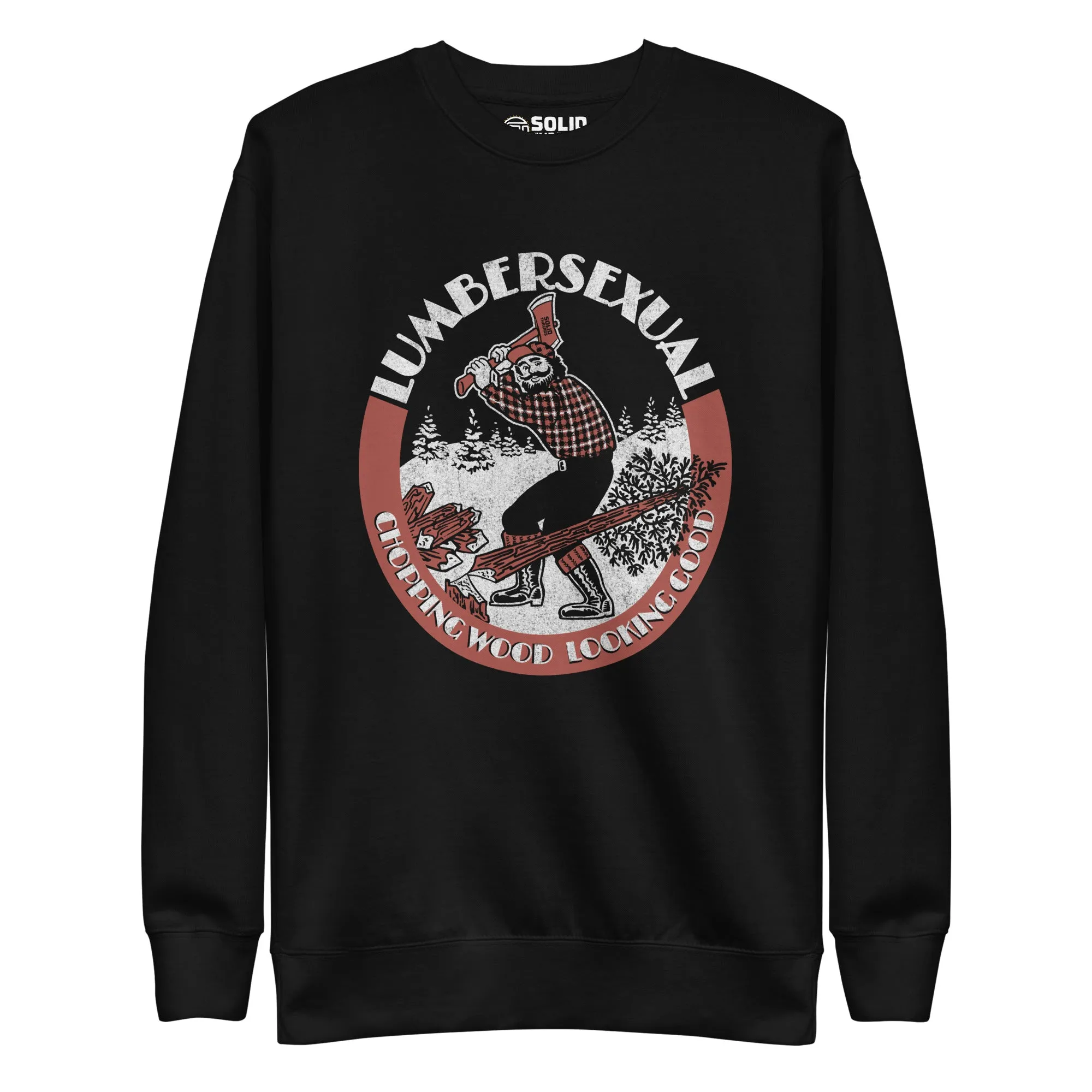 Lumbersexual, Chopping Wood Looking Good Classic Fleece Sweatshirt