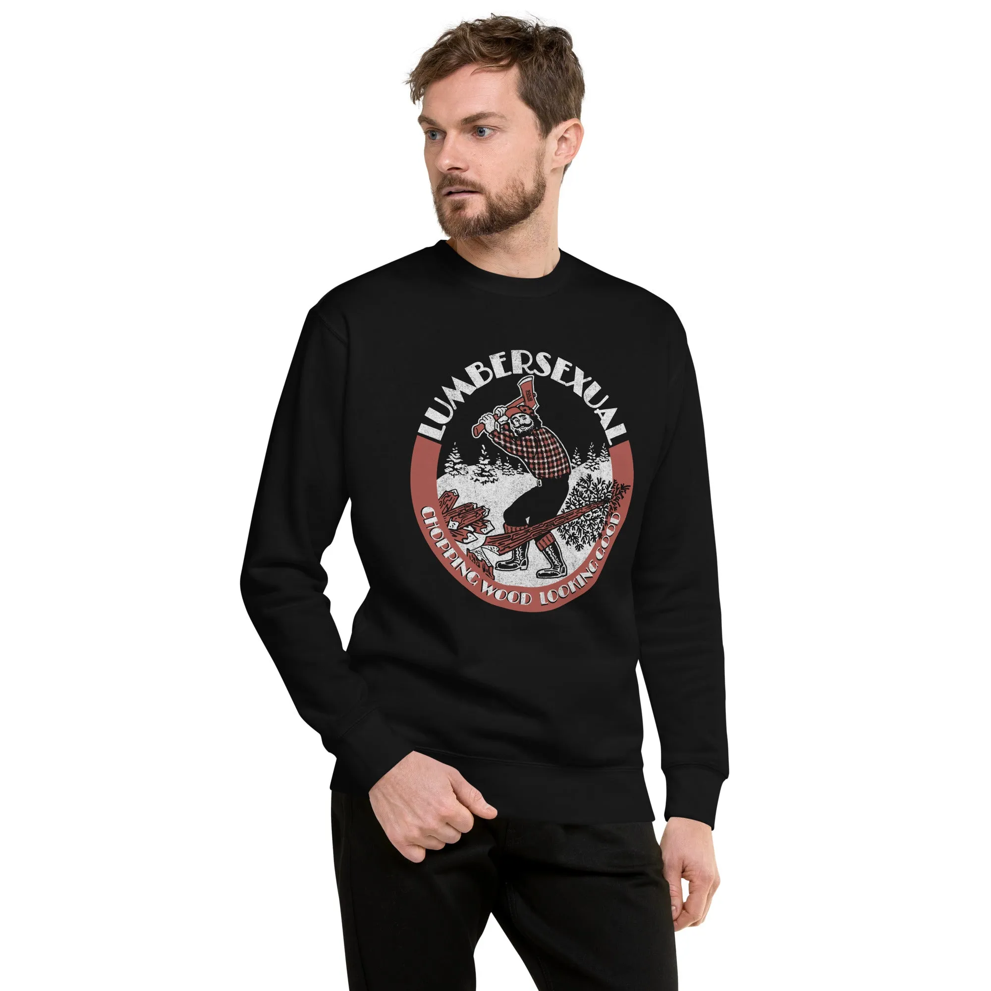 Lumbersexual, Chopping Wood Looking Good Classic Fleece Sweatshirt