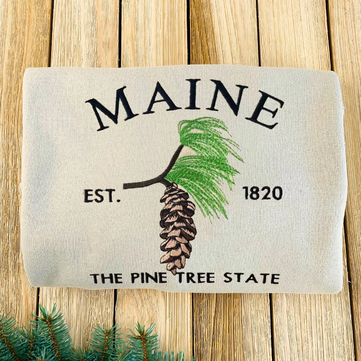 Maine State Sweatshirt or Hoodie, Embroidered Gift - Est. 1820 Pine Tree Flower