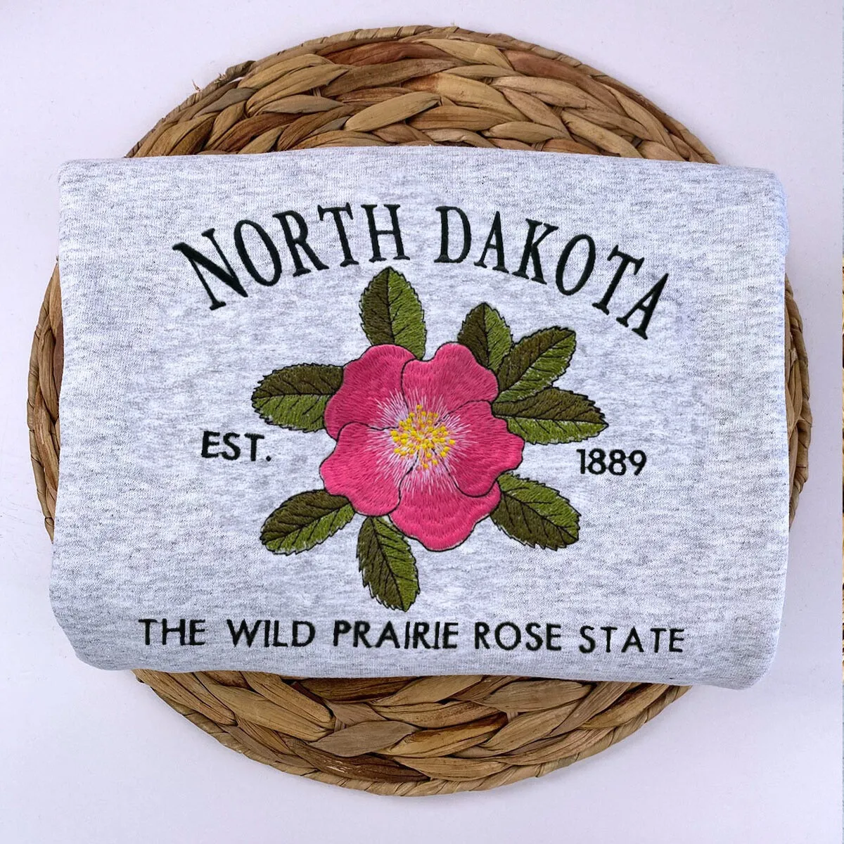 North Dakota State Sweatshirt or Hoodie, Embroidered Gift - Est. 1889 Wild Prairie Rose Flower