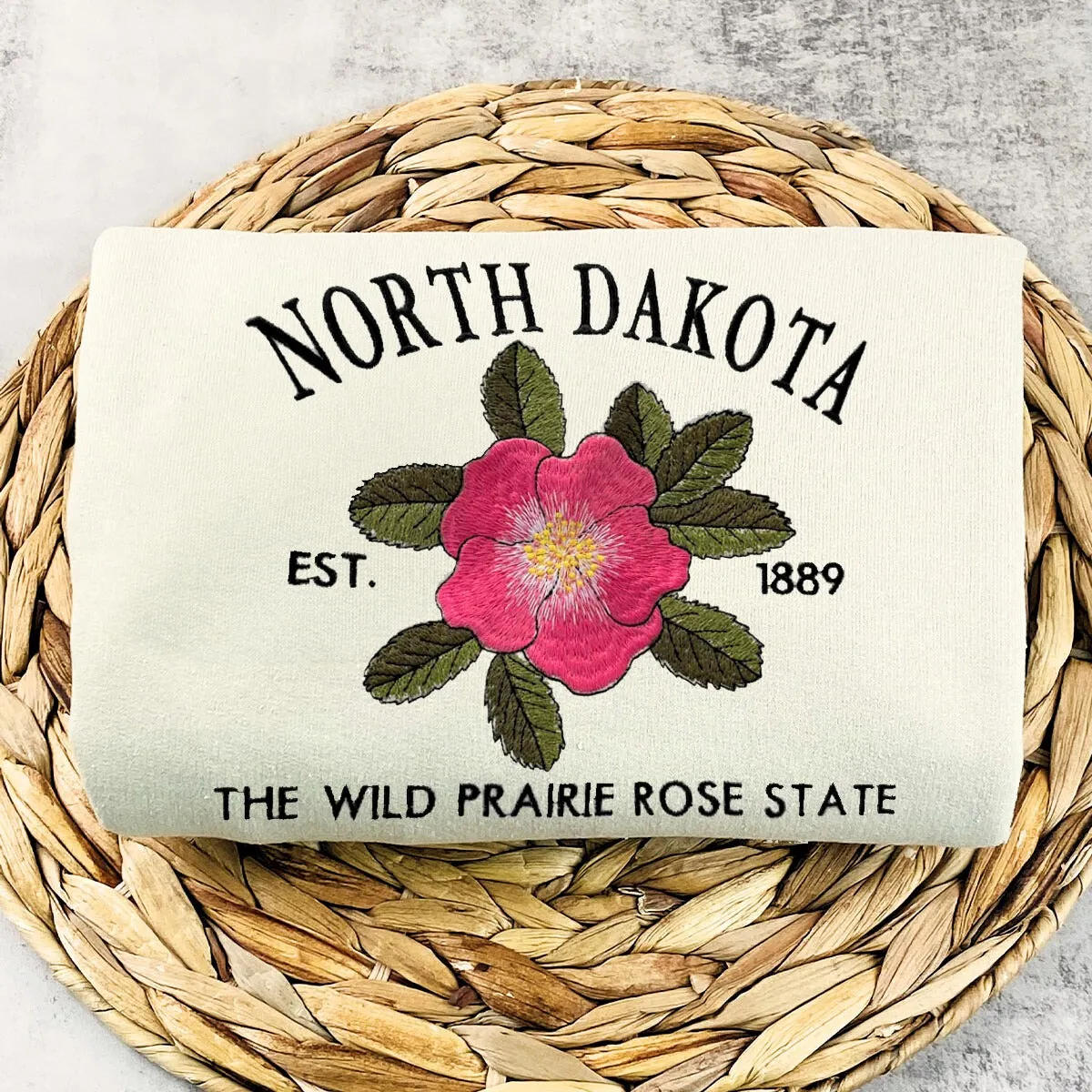 North Dakota State Sweatshirt or Hoodie, Embroidered Gift - Est. 1889 Wild Prairie Rose Flower